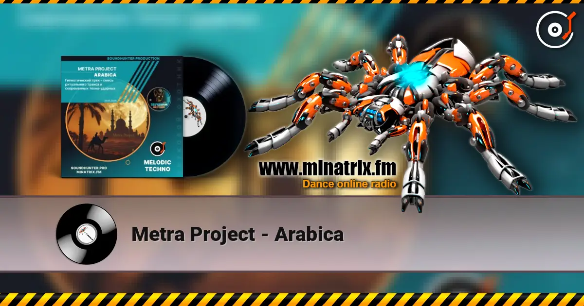 Metra Project - Arabica escuchar online en alta calidad | Minatrix.FM