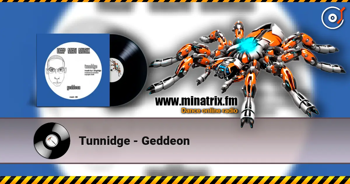 Tunnidge - Geddeon listen online in high quality | Minatrix.FM
