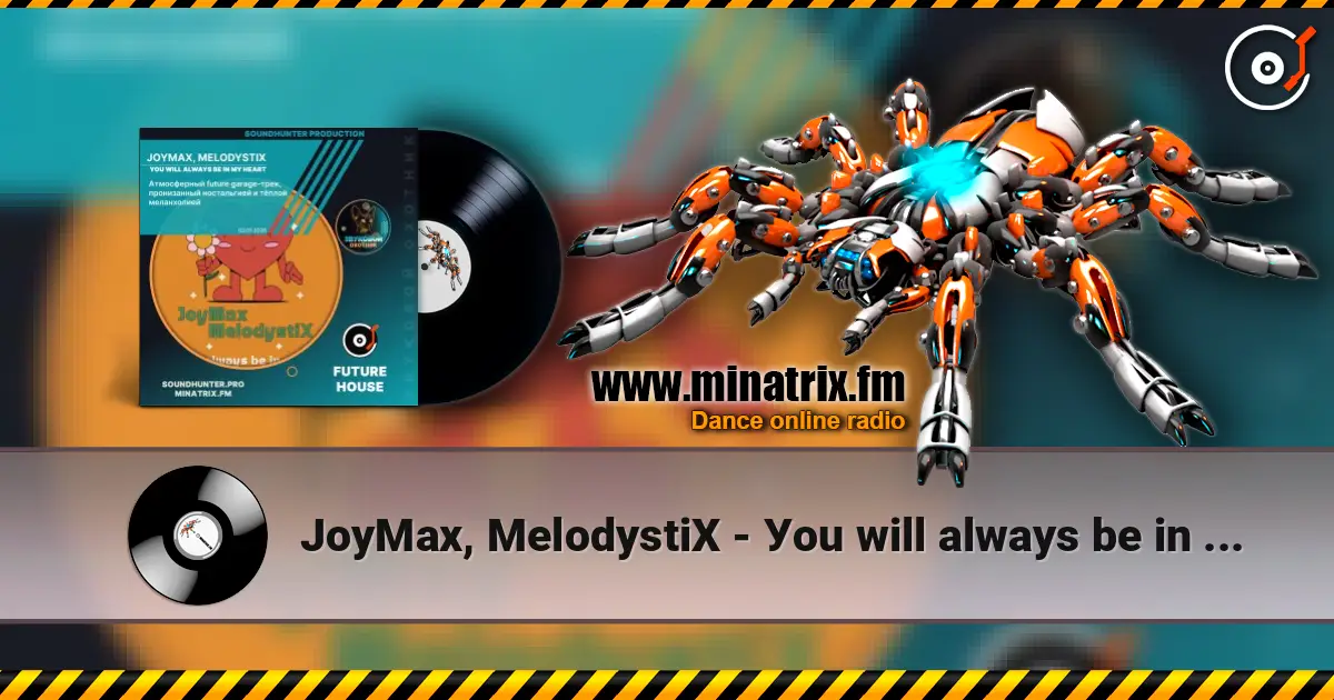 JoyMax, MelodystiX - Уou will always be in my heart escuchar online en alta calidad | Minatrix.FM