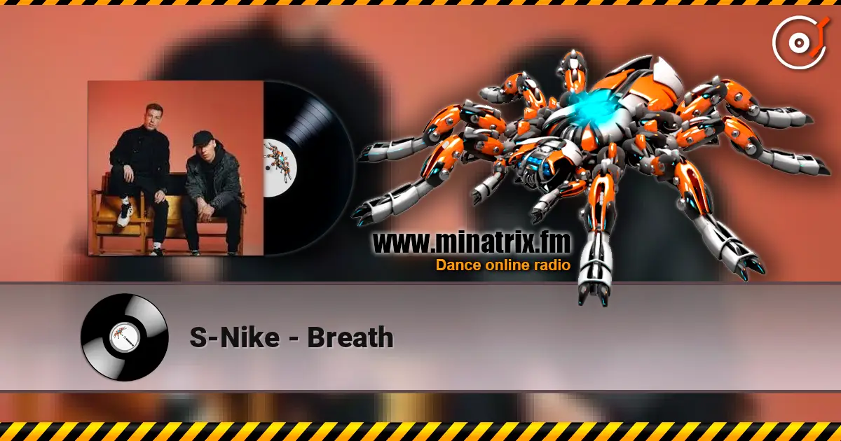 S-Nike - Breath escuchar online en alta calidad | Minatrix.FM