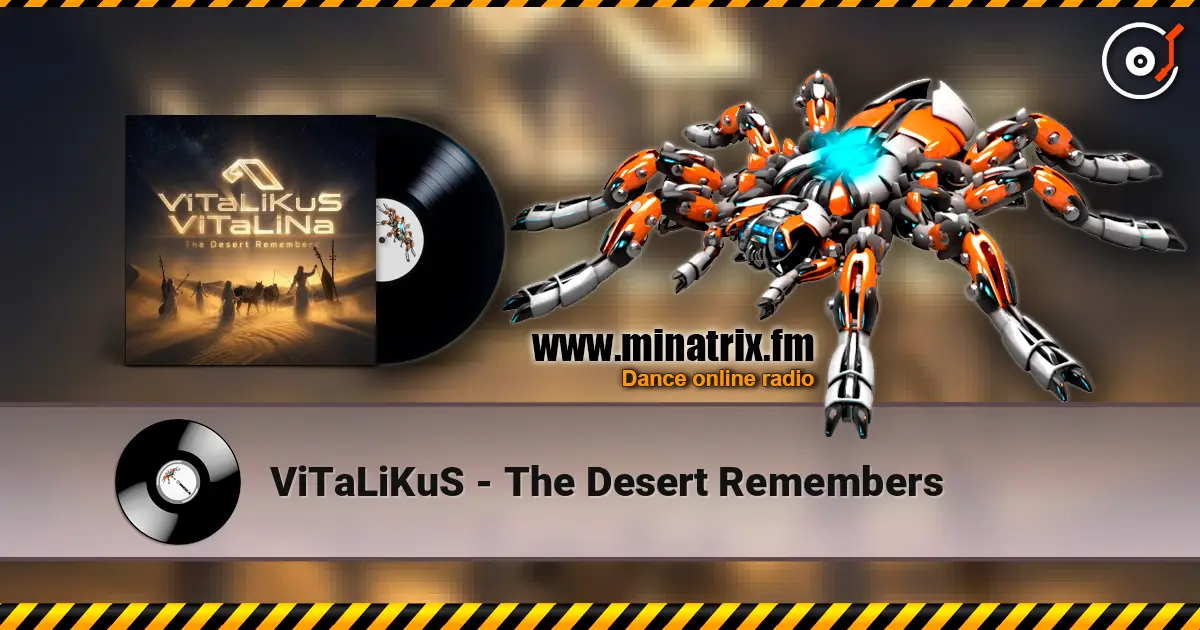 ViTaLiKuS - The Desert Remembers escuchar online en alta calidad | Minatrix.FM