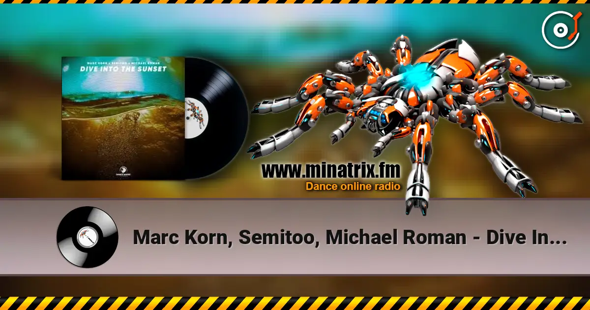 Marc Korn, Semitoo, Michael Roman - Dive Into The Sunset escuchar online en alta calidad | Minatrix.FM