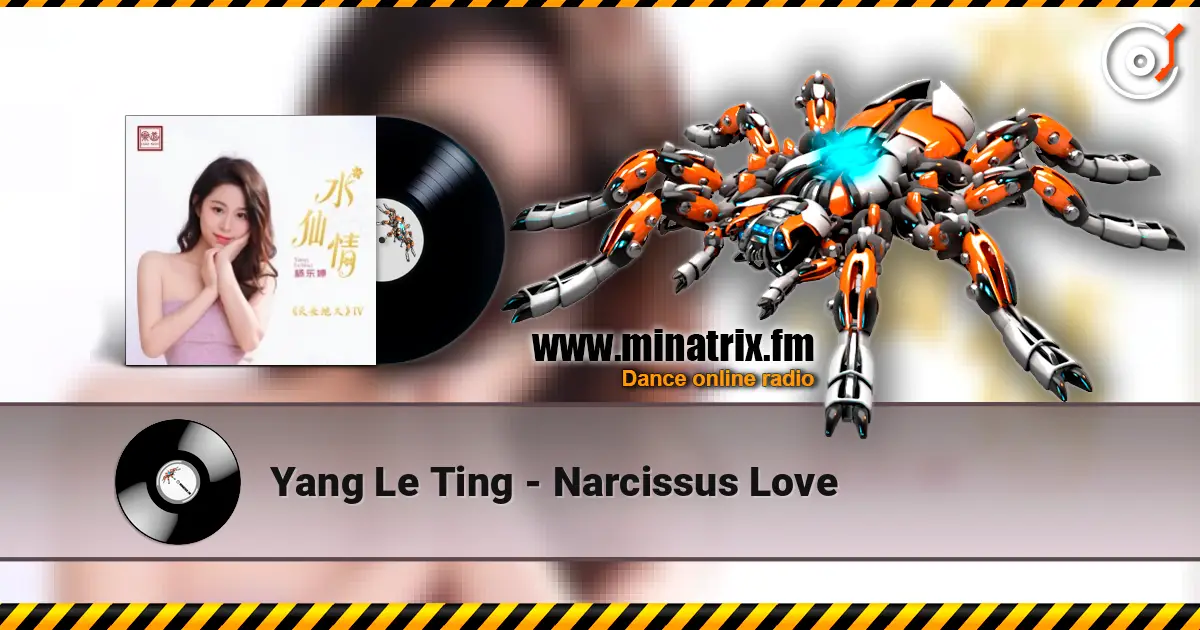 Yang Le Ting - Narcissus Love listen online in high quality | Minatrix.FM