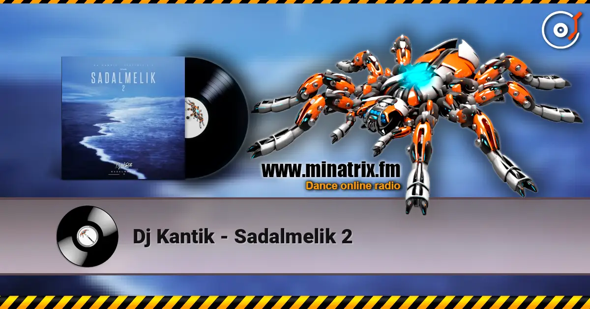 Dj Kantik - Sadalmelik 2 escuchar online en alta calidad | Minatrix.FM