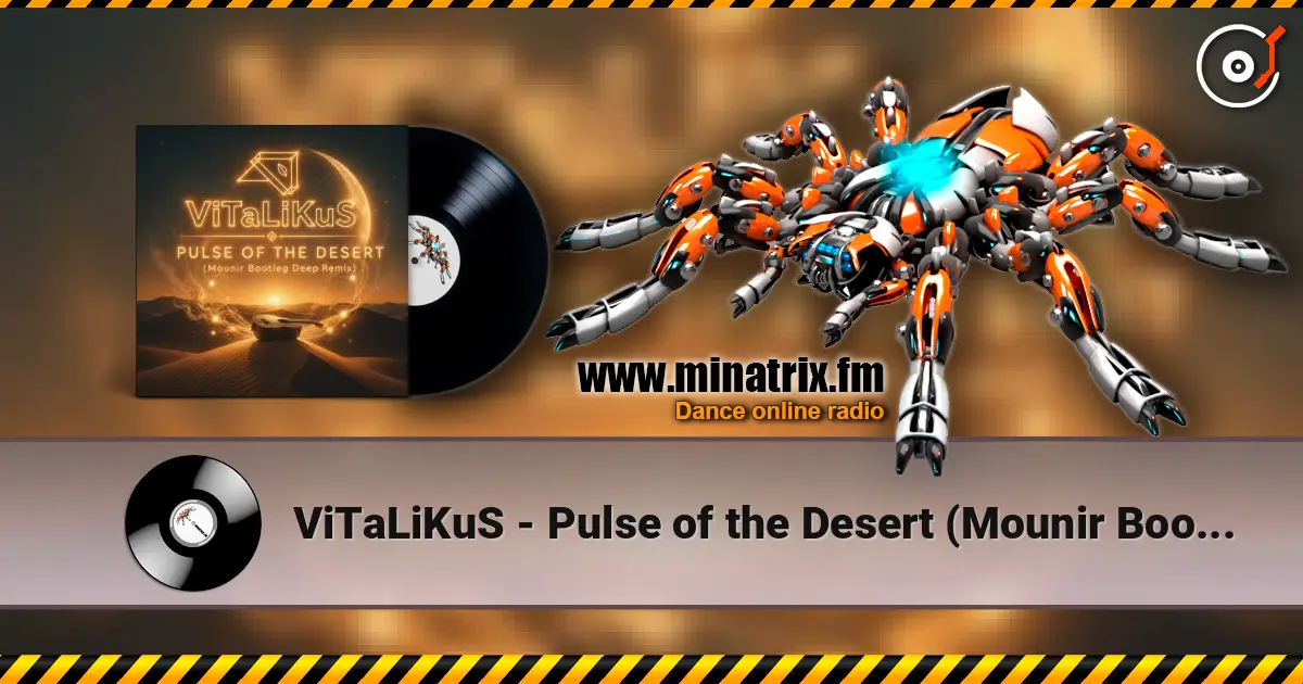 ViTaLiKuS - Pulse of the Desert (Mounir Bootleg Deep Remix) escuchar online en alta calidad | Minatrix.FM