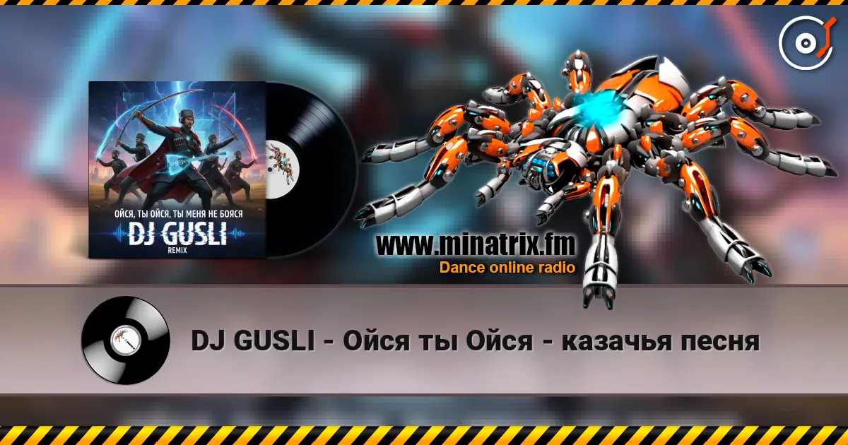 DJ GUSLI - Ойся ты Ойся - казачья песня escuchar online en alta calidad | Minatrix.FM