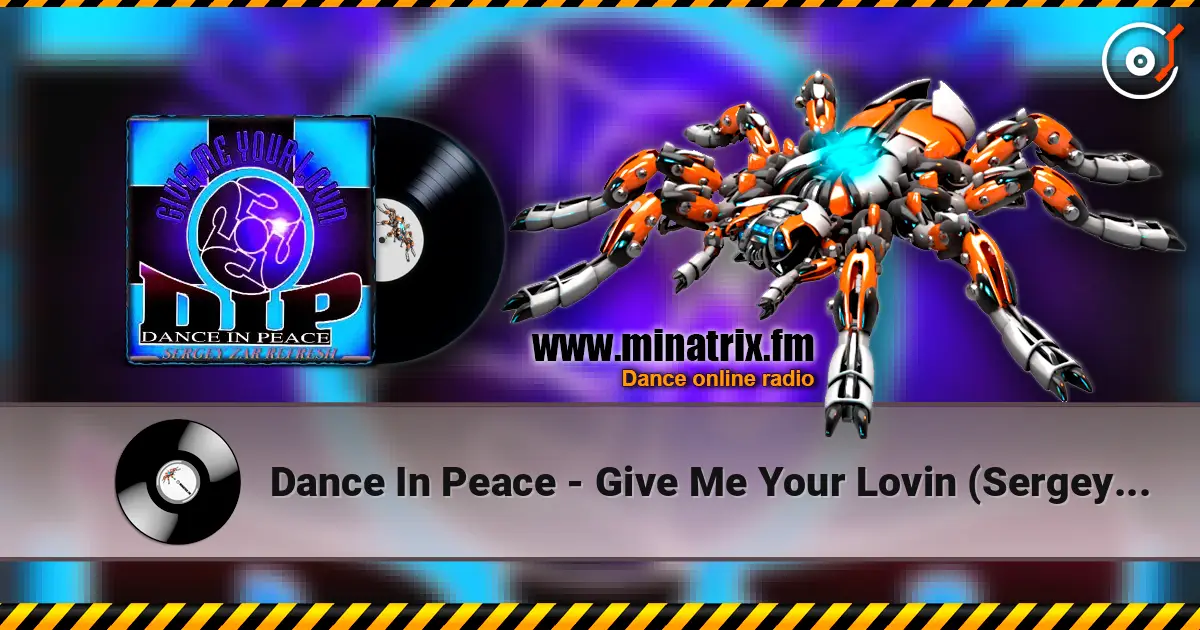 Dance In Peace - Give Me Your Lovin (Sergey Zar Refresh) escuchar online en alta calidad | Minatrix.FM