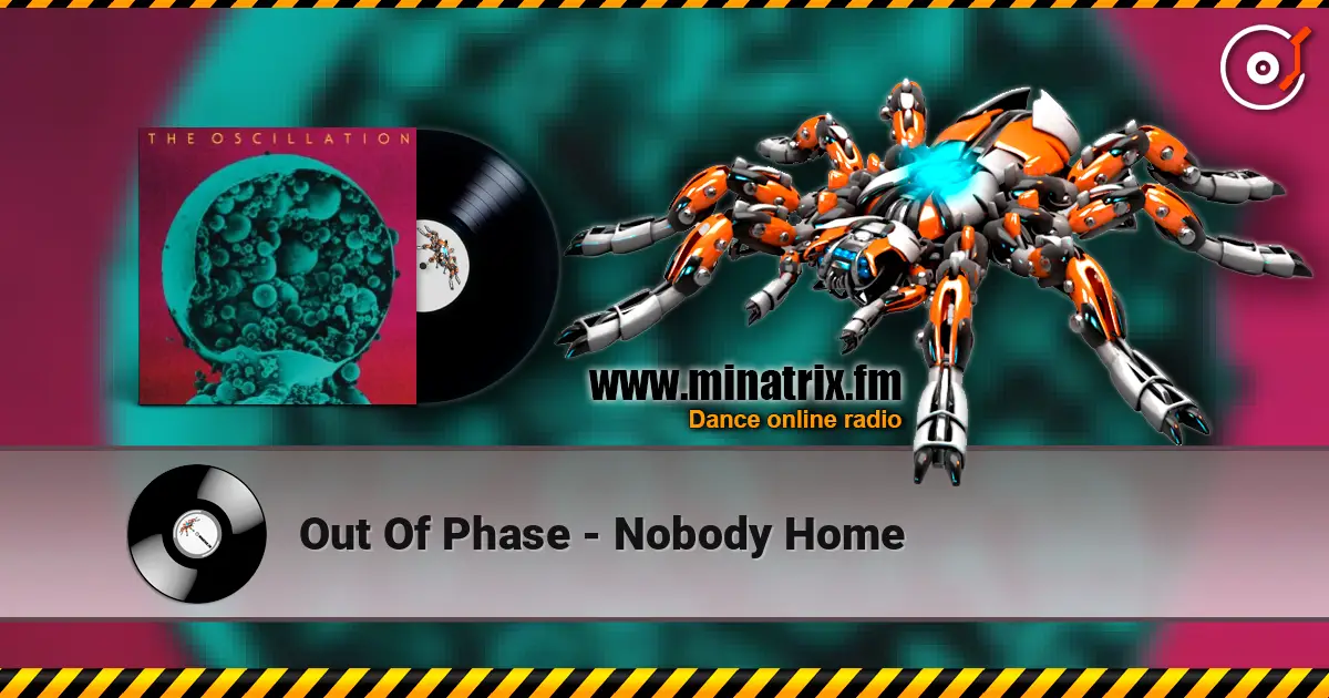 Out Of Phase - Nobody Home escuchar online en alta calidad | Minatrix.FM