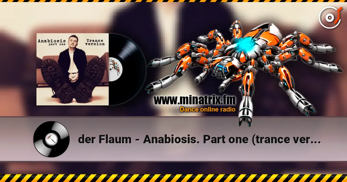 der Flaum - Anabiosis. Part one (trance version) escuchar online en alta calidad | Minatrix.FM