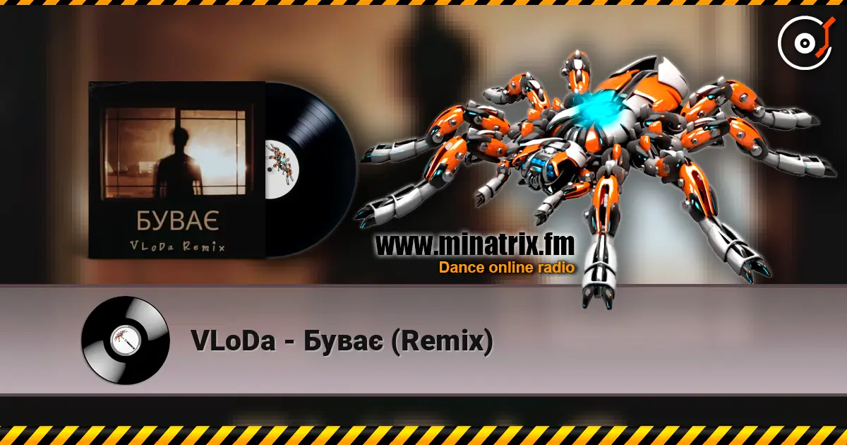VLoDa - Буває (Remix) escuchar online en alta calidad | Minatrix.FM