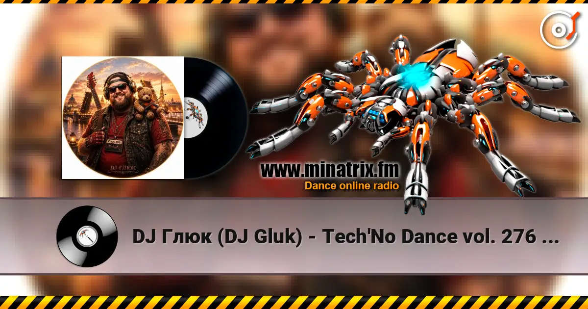 DJ Глюк (DJ Gluk) - Tech'No Dance vol. 276 (Tech House/Club House) Май 2026 escuchar online en alta calidad | Minatrix.FM