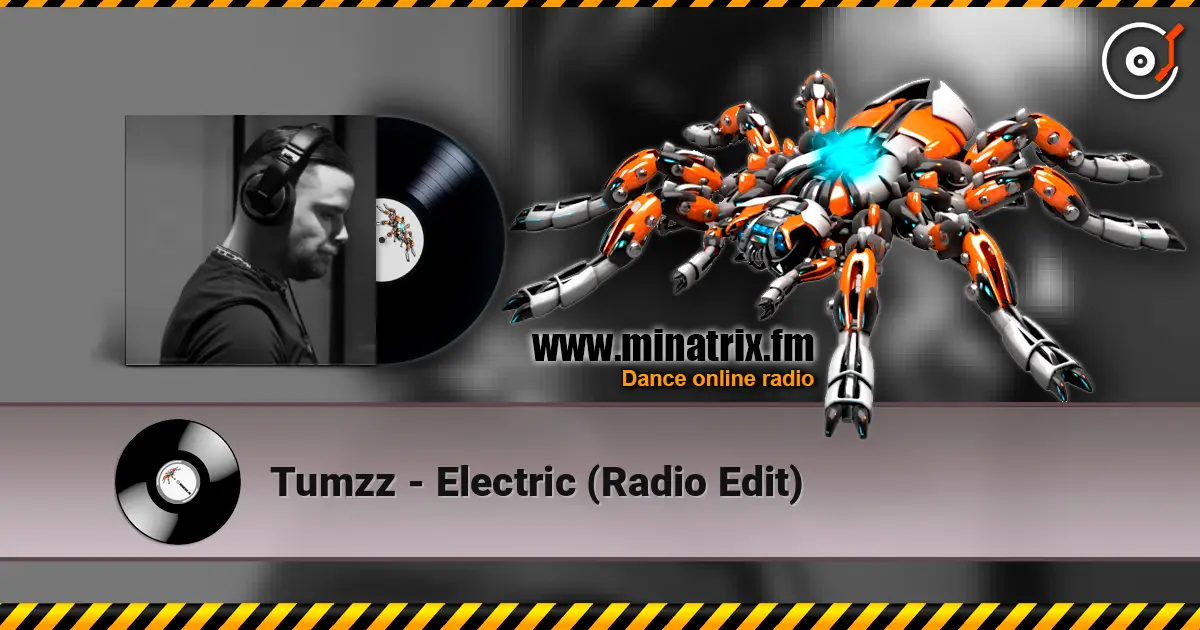 Tumzz - Electric (Radio Edit) escuchar online en alta calidad | Minatrix.FM