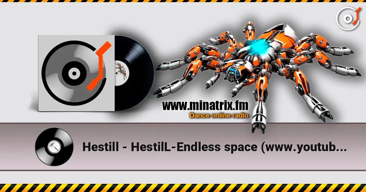Hestill - HestilL-Endless space (www.youtube.com/@Hestill_thetrancevoiceofOrient) escuchar online en alta calidad | Minatrix.FM