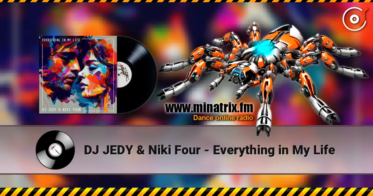 DJ JEDY & Niki Four - Everything in My Life escuchar online en alta calidad | Minatrix.FM