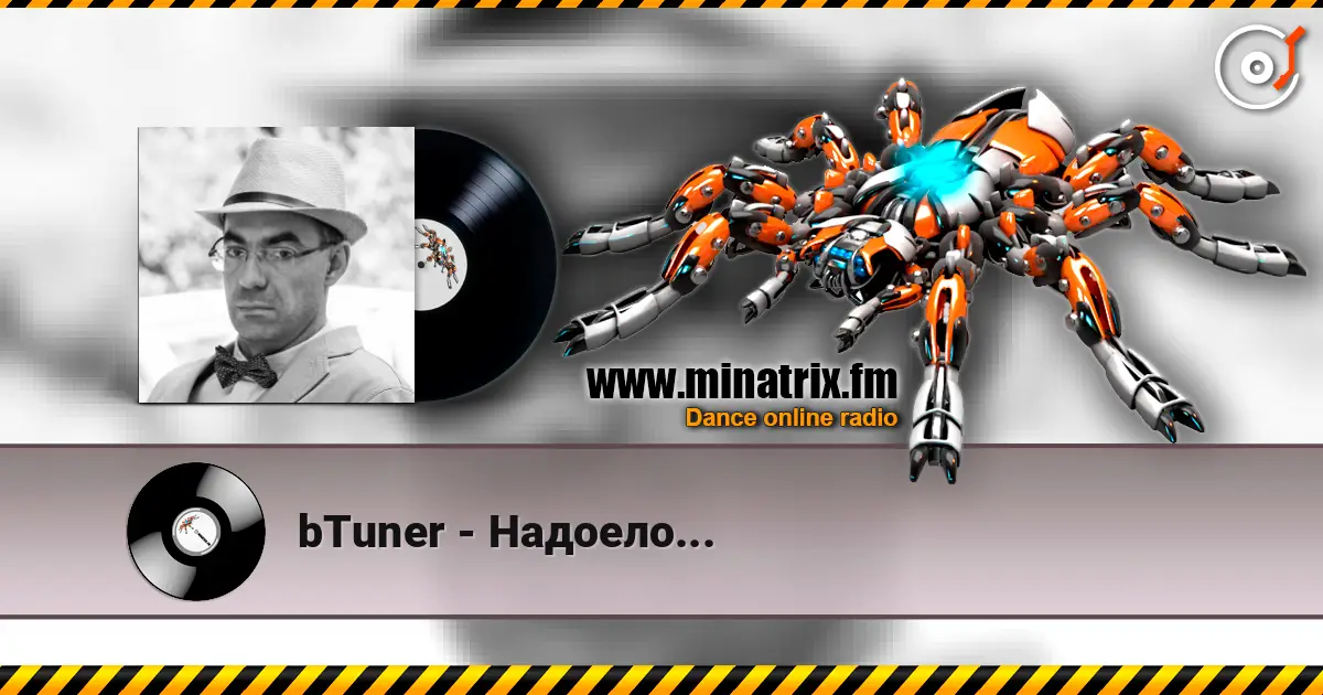 bTuner - Надоело... escuchar online en alta calidad | Minatrix.FM