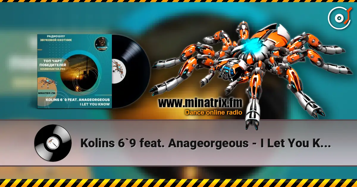 Kolins 6`9 feat. Anageorgeous - I Let You Know escuchar online en alta calidad | Minatrix.FM