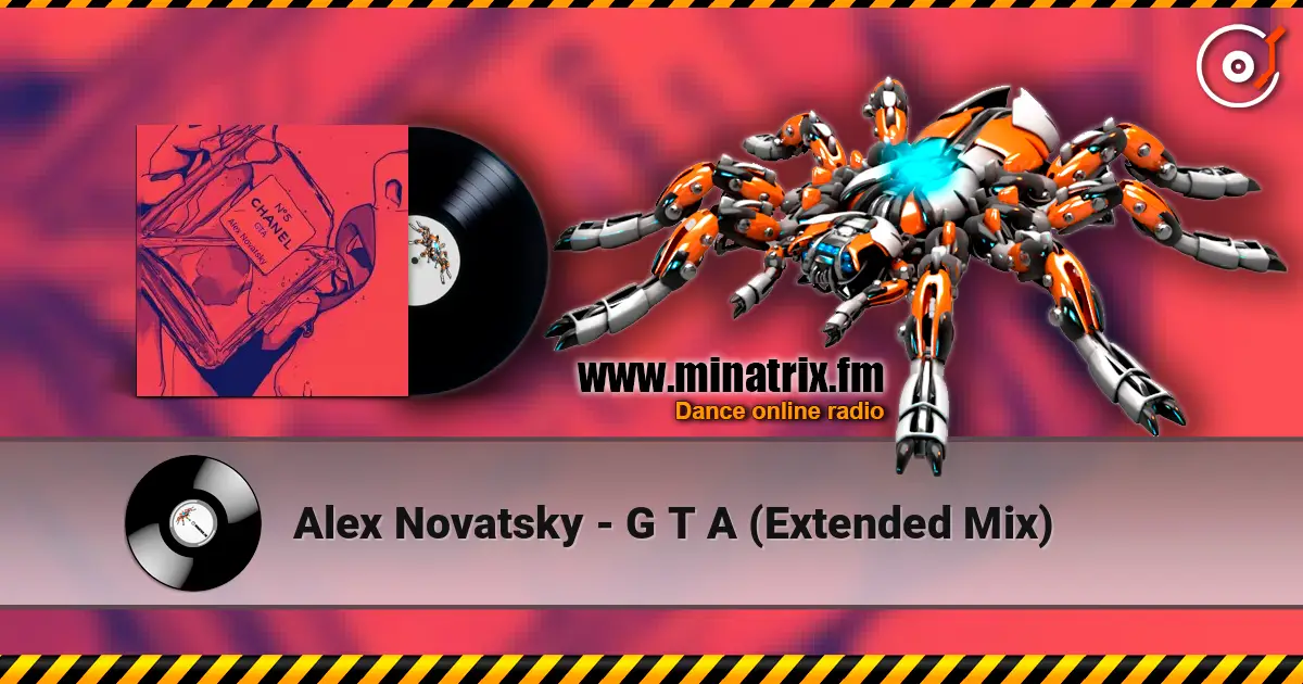 Alex Novatsky - G T A (Extended Mix) escuchar online en alta calidad | Minatrix.FM