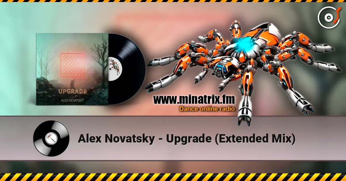 Alex Novatsky - Upgrade (Extended Mix) escuchar online en alta calidad | Minatrix.FM