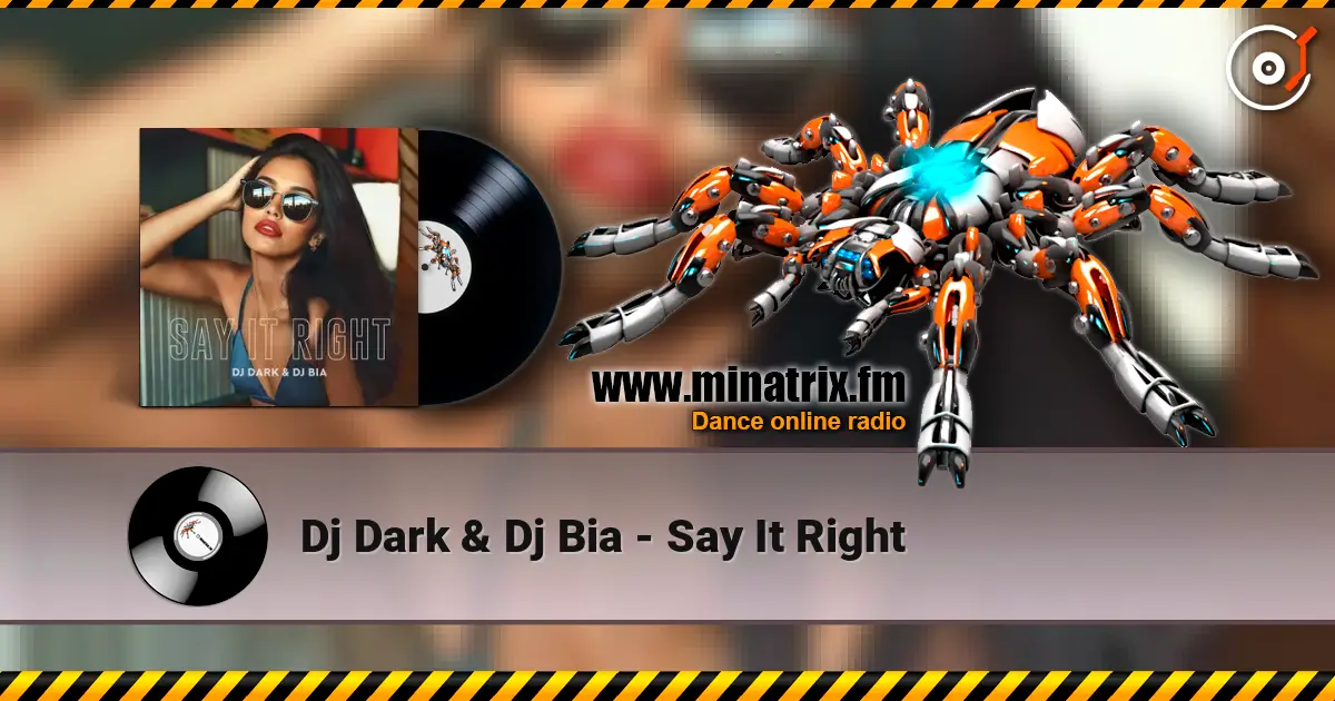 Dj Dark & Dj Bia - Say It Right escuchar online en alta calidad | Minatrix.FM