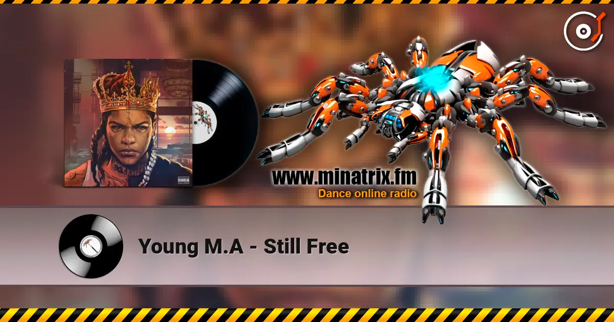 Young M.A - Still Free listen online in high quality | Minatrix.FM
