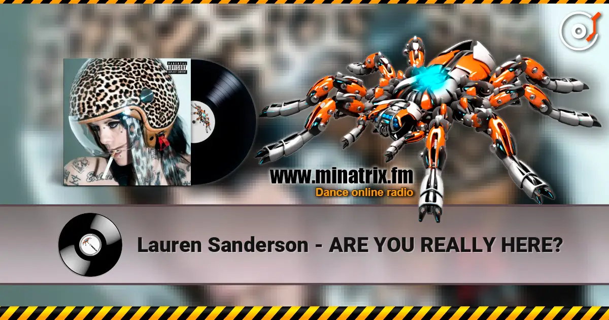 Lauren Sanderson - ARE YOU REALLY HERE? escuchar online en alta calidad | Minatrix.FM
