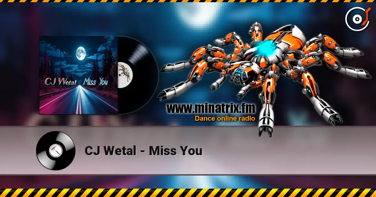 CJ Wetal - Miss You escuchar online en alta calidad | Minatrix.FM