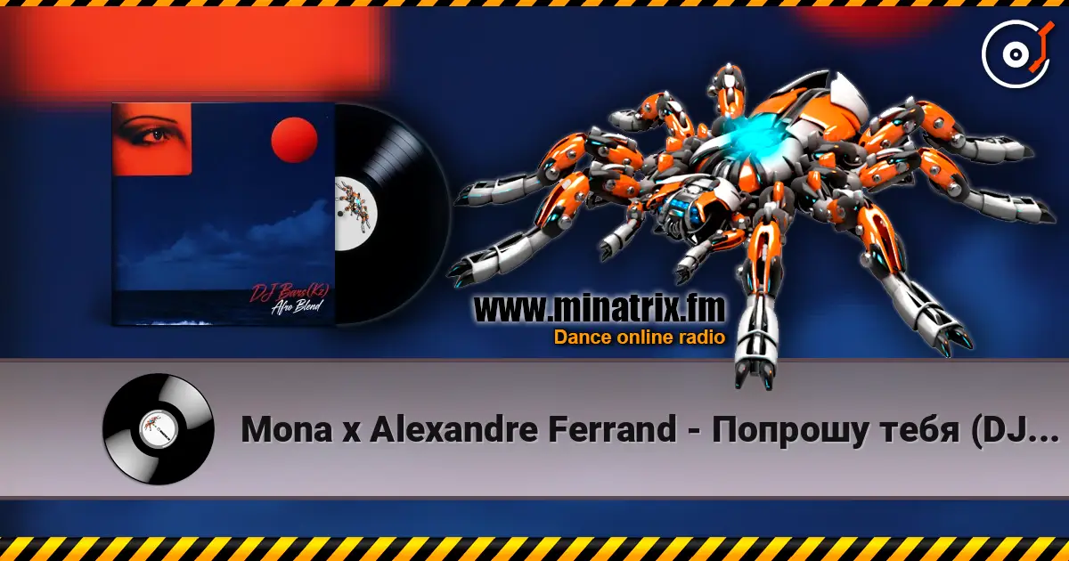 Mona x Alexandre Ferrand - Попрошу тебя (DJ Bars(Kz) Afro Radio Edit) escuchar online en alta calidad | Minatrix.FM