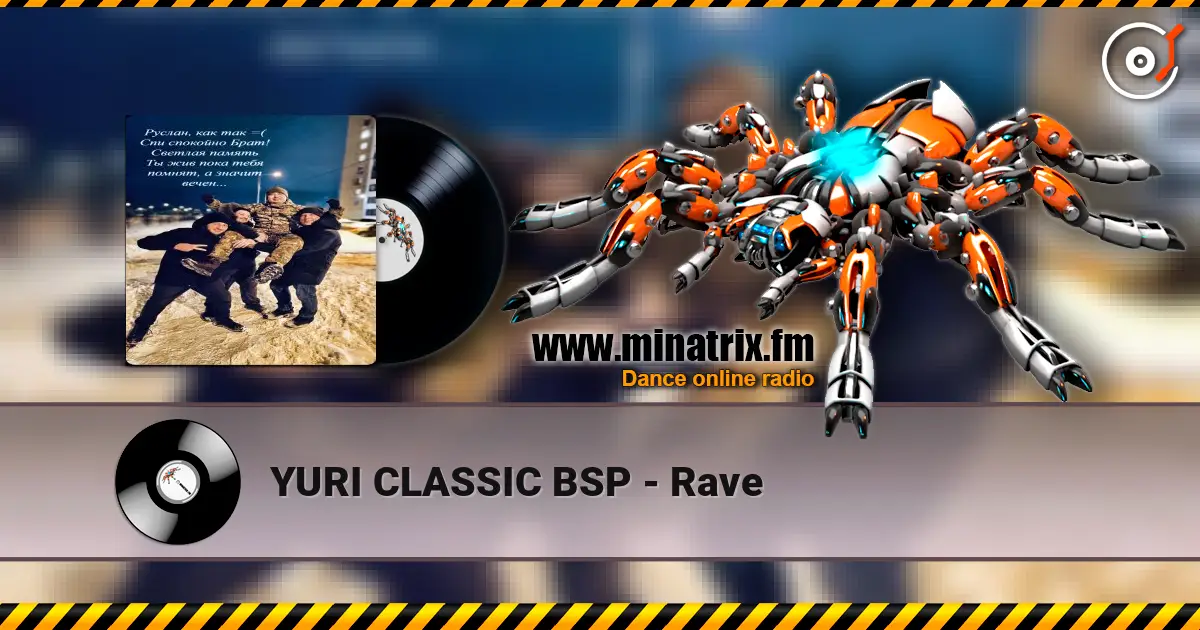 YURI CLASSIC BSP - Rave escuchar online en alta calidad | Minatrix.FM