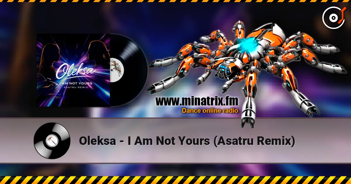 Oleksa - I Am Not Yours (Asatru Remix) escuchar online en alta calidad | Minatrix.FM