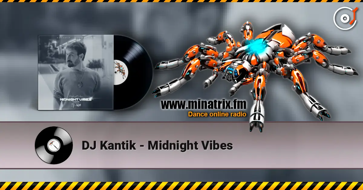 DJ Kantik - Midnight Vibes слухати онлайн у високій якості | Minatrix.FM