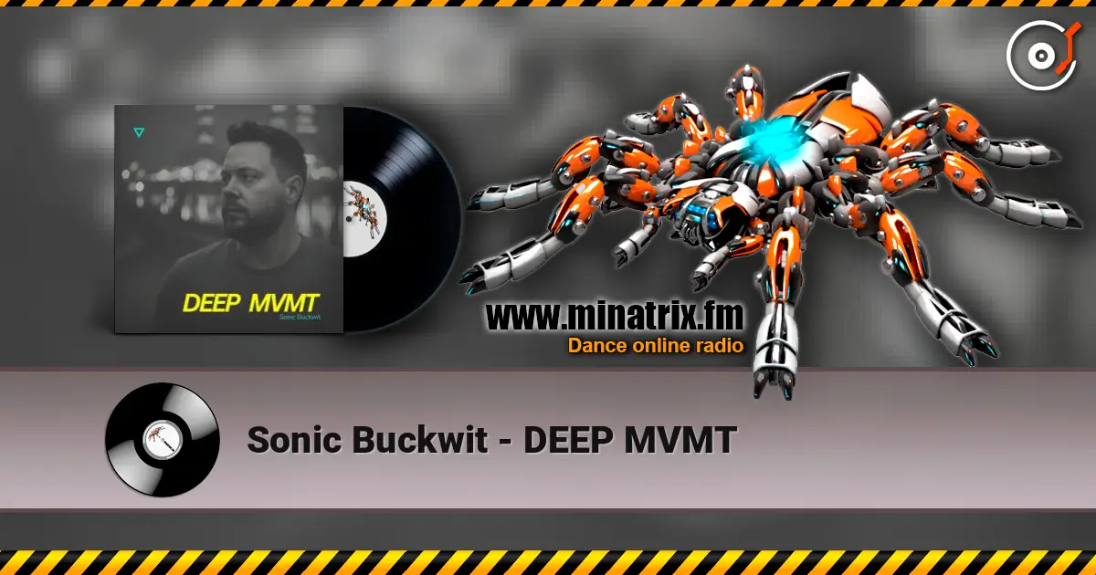 Sonic Buckwit - DEEP MVMT escuchar online en alta calidad | Minatrix.FM