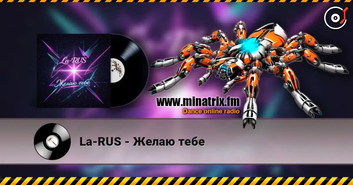 La-RUS - Желаю тебе escuchar online en alta calidad | Minatrix.FM