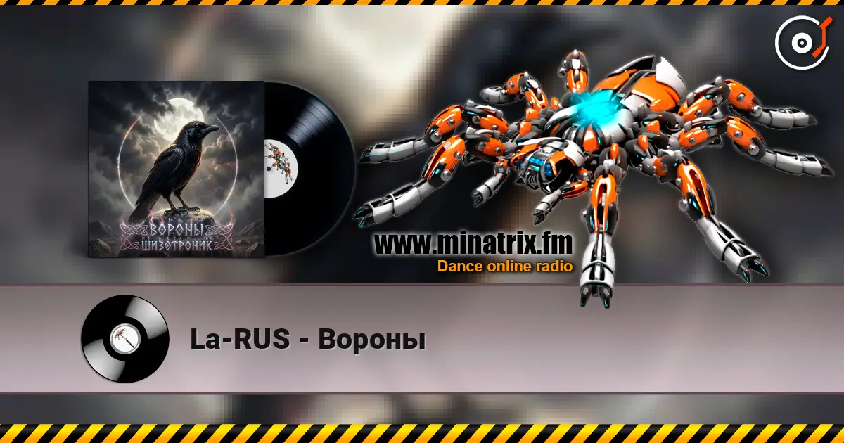 La-RUS - Вороны escuchar online en alta calidad | Minatrix.FM
