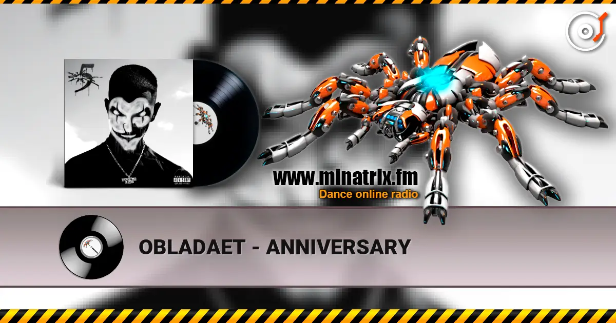 OBLADAET - ANNIVERSARY escuchar online en alta calidad | Minatrix.FM