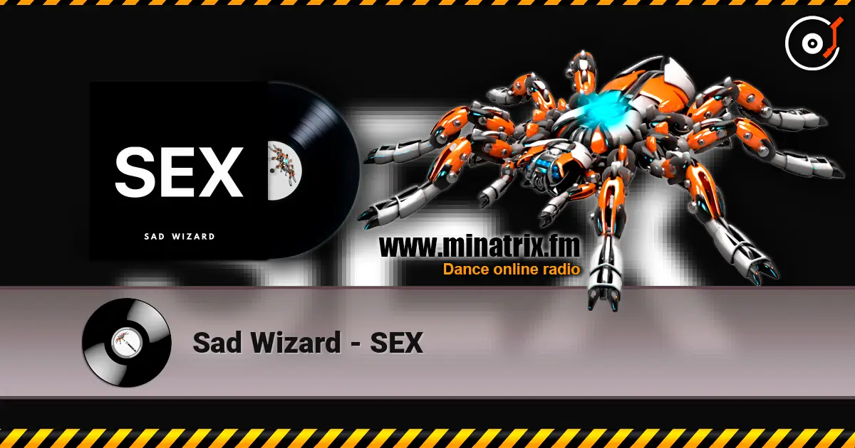 Sad Wizard - SEX escuchar online en alta calidad | Minatrix.FM