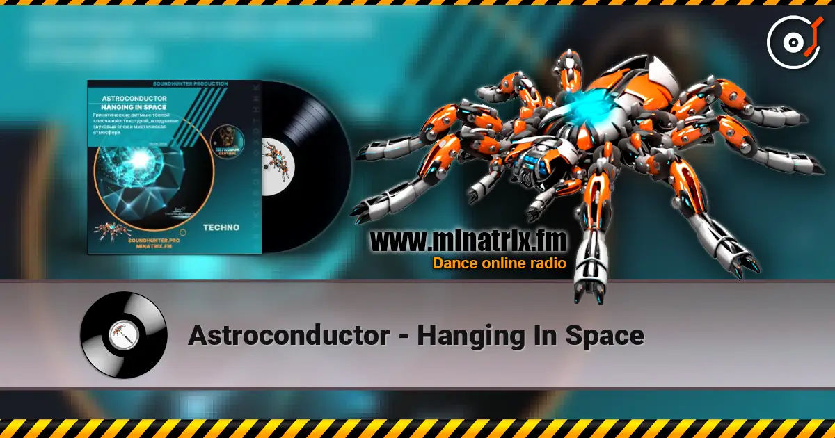 Astroconductor - Hanging In Space escuchar online en alta calidad | Minatrix.FM