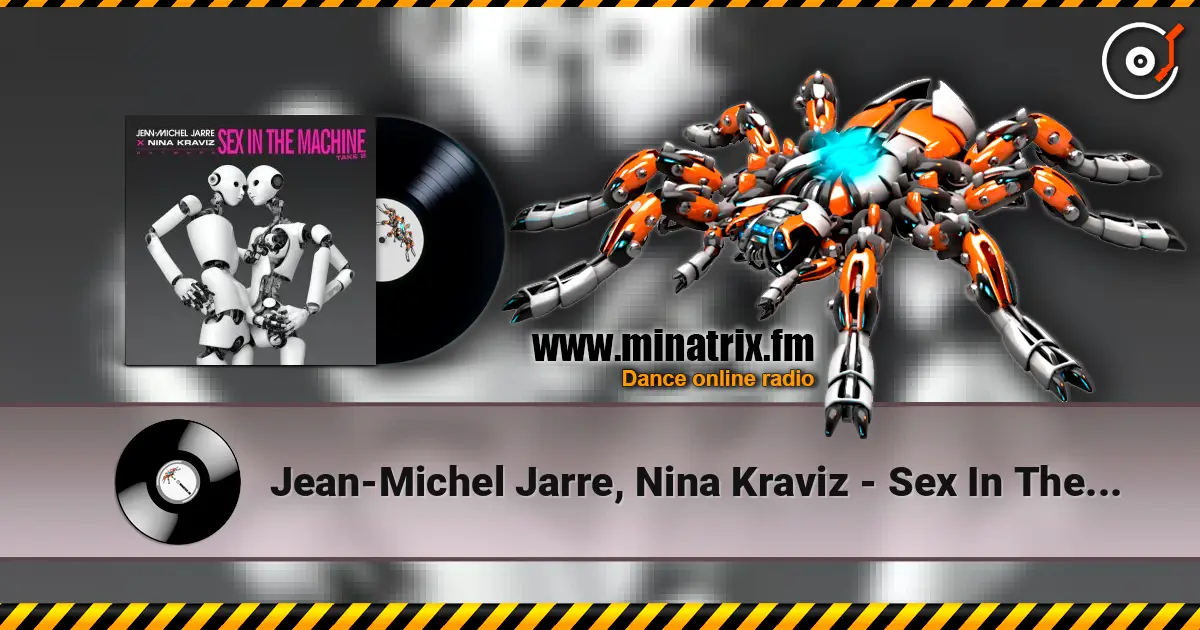 Jean-Michel Jarre, Nina Kraviz - Sex In The Machine escuchar online en alta calidad | Minatrix.FM