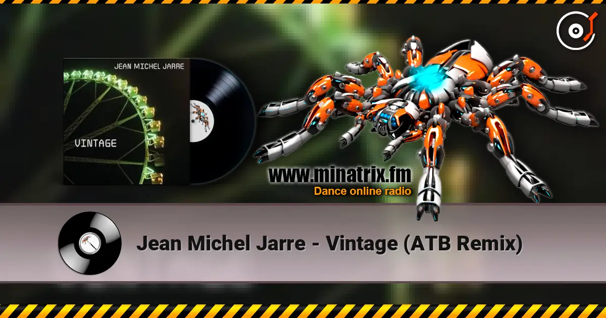 Jean Michel Jarre - Vintage (ATB Remix) escuchar online en alta calidad | Minatrix.FM