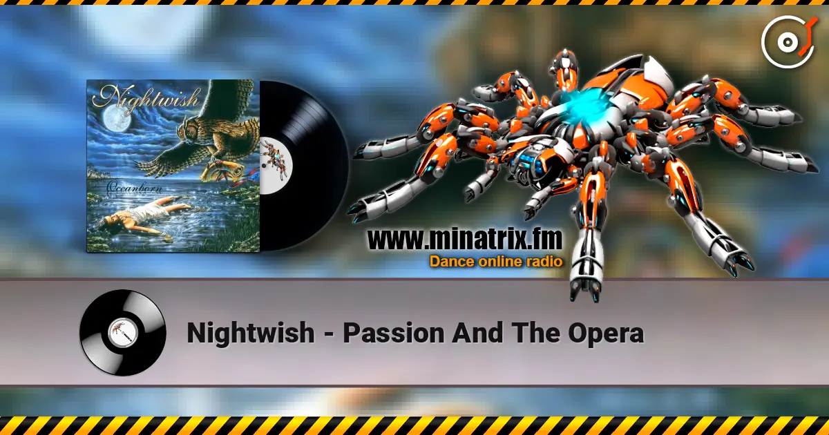 Nightwish - Passion And The Opera escuchar online en alta calidad | Minatrix.FM