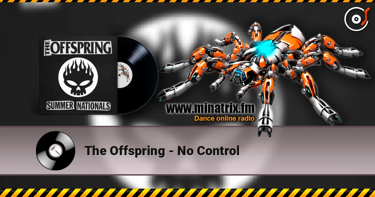 The Offspring - No Control escuchar online en alta calidad | Minatrix.FM