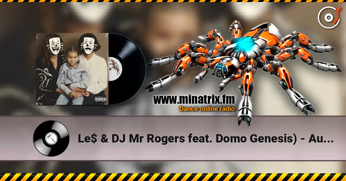 Le$ & DJ Mr Rogers feat. Domo Genesis) - Audacity escuchar online en alta calidad | Minatrix.FM