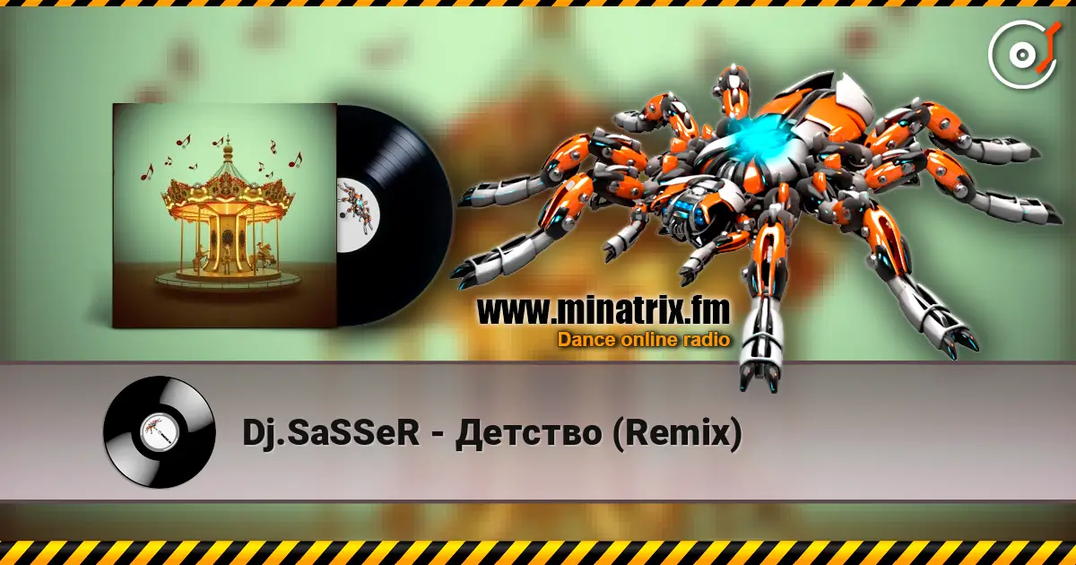 Dj.SaSSeR - Детство (Remix) escuchar online en alta calidad | Minatrix.FM