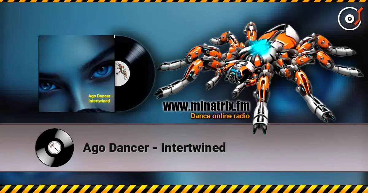 Ago Dancer - Intertwined escuchar online en alta calidad | Minatrix.FM