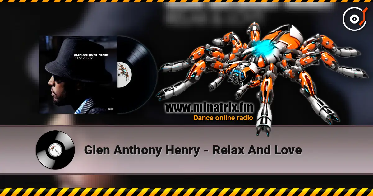 Glen Anthony Henry - Relax And Love escuchar online en alta calidad | Minatrix.FM