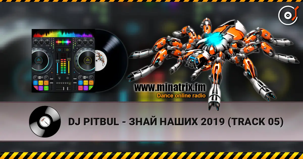 DJ PITBUL - ЗНАЙ НАШИХ 2019 (TRACK 05) слухати онлайн у високій якості | Minatrix.FM