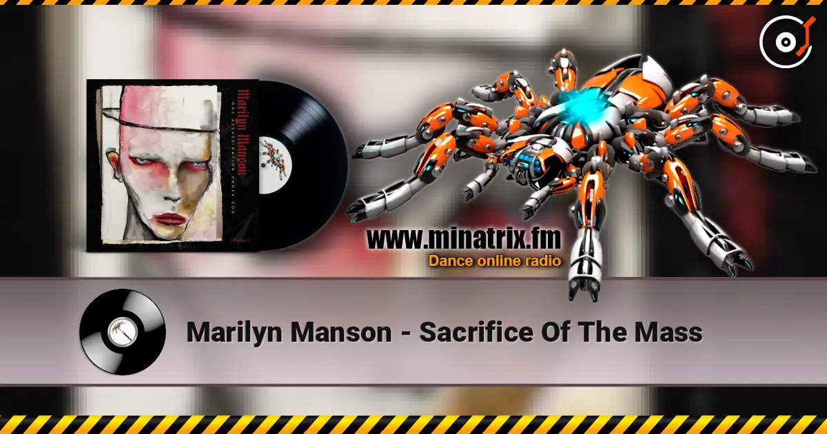 Marilyn Manson - Sacrifice Of The Mass escuchar online en alta calidad | Minatrix.FM
