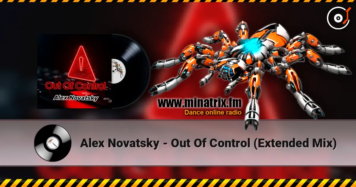 Alex Novatsky - Out Of Control (Extended Mix) escuchar online en alta calidad | Minatrix.FM
