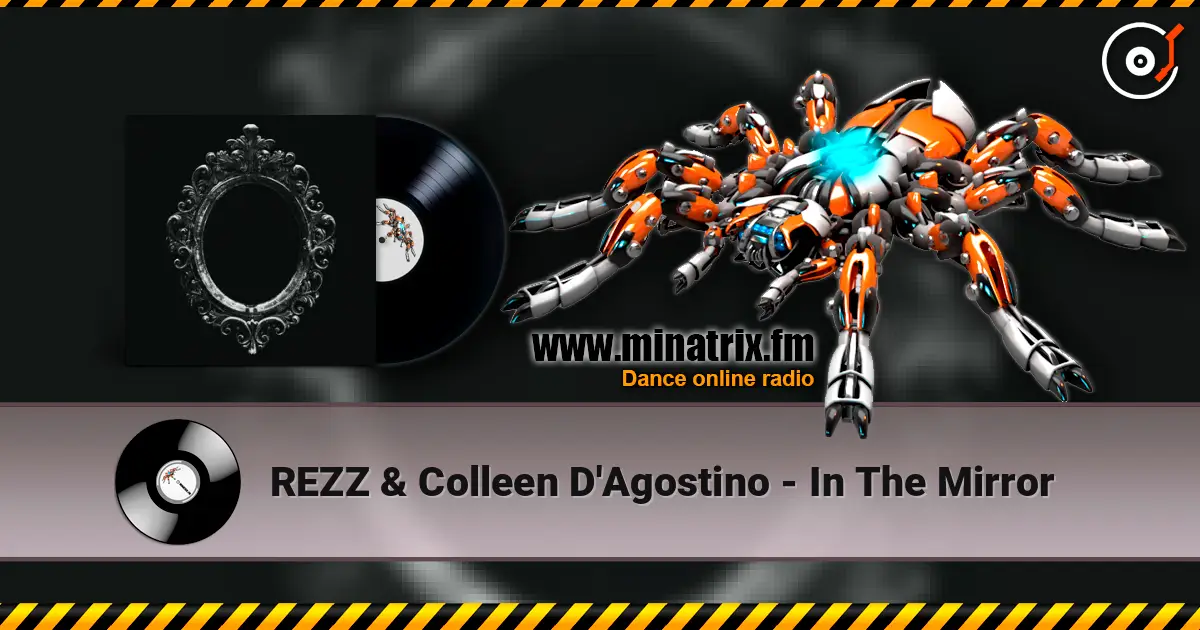 REZZ & Colleen D'Agostino - In The Mirror escuchar online en alta calidad | Minatrix.FM