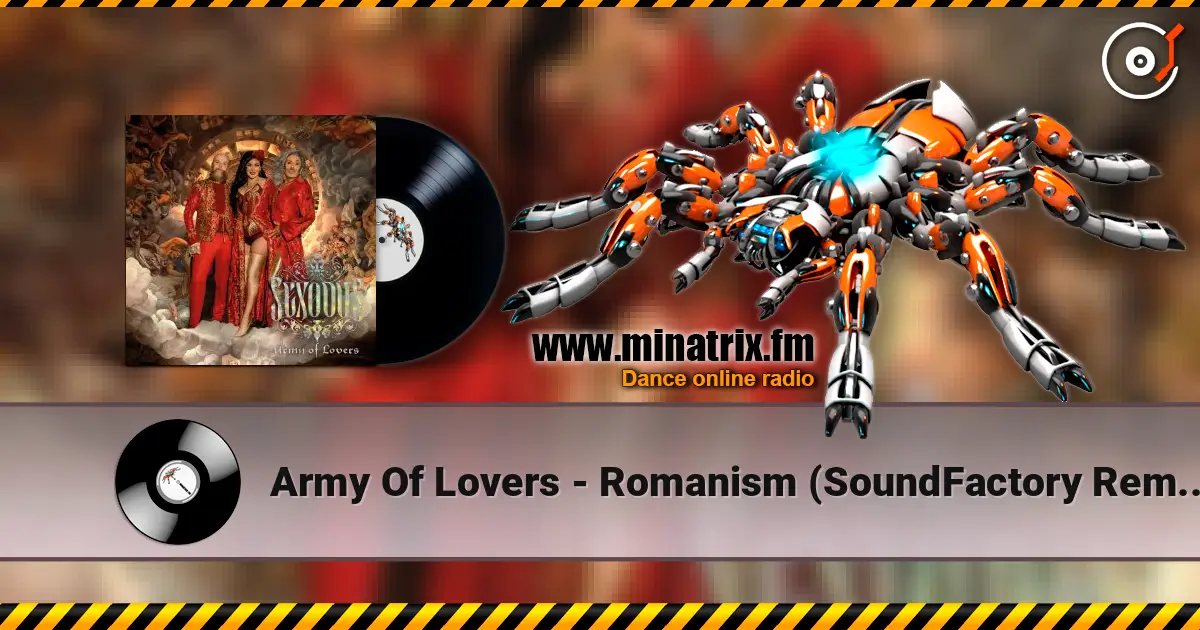 Army Of Lovers - Romanism (SoundFactory Remix) escuchar online en alta calidad | Minatrix.FM