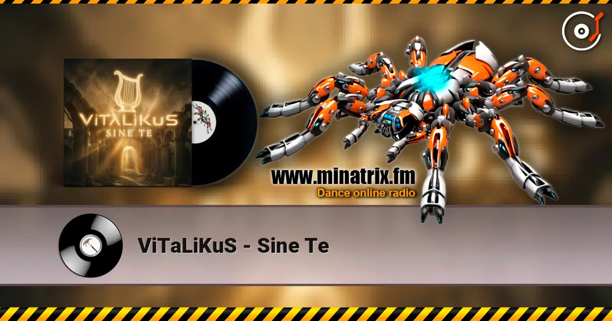 ViTaLiKuS - Sine Te escuchar online en alta calidad | Minatrix.FM